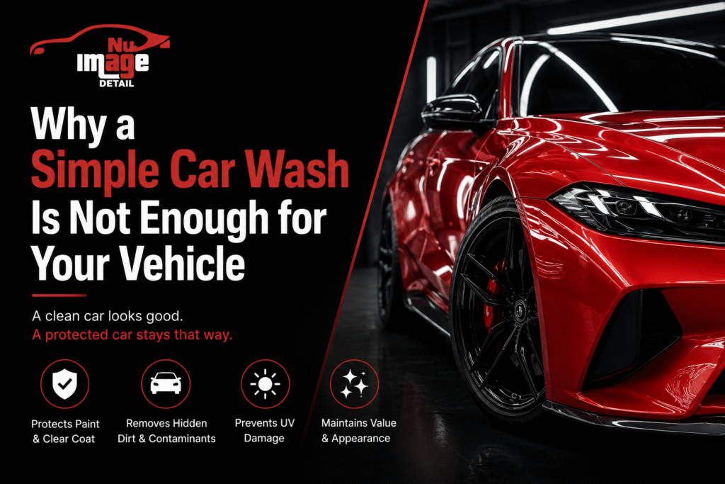 Why a Simple Car Wash Is Not Enough for Your Vehicle